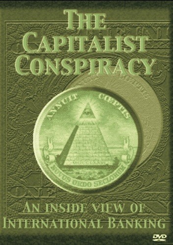 Capitalist Conspiracy – An illustrated presentation by G. Edward Griffin (DVD)
